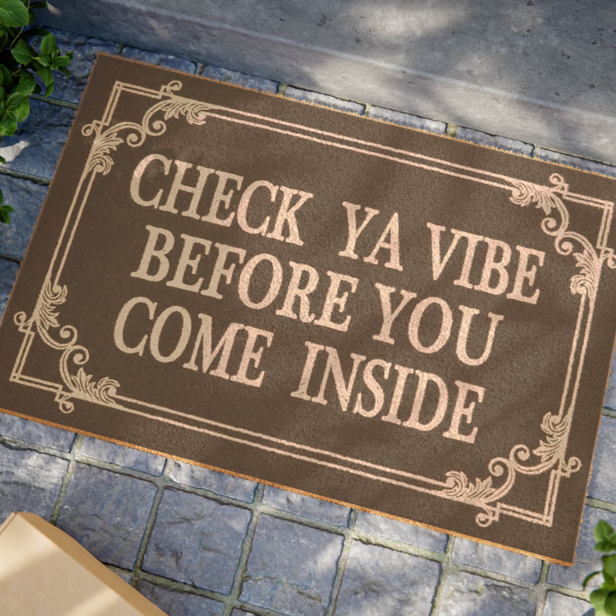 Doormat — "Check Ya Vibe Before You Come Inside" Decorative Welcome Mat